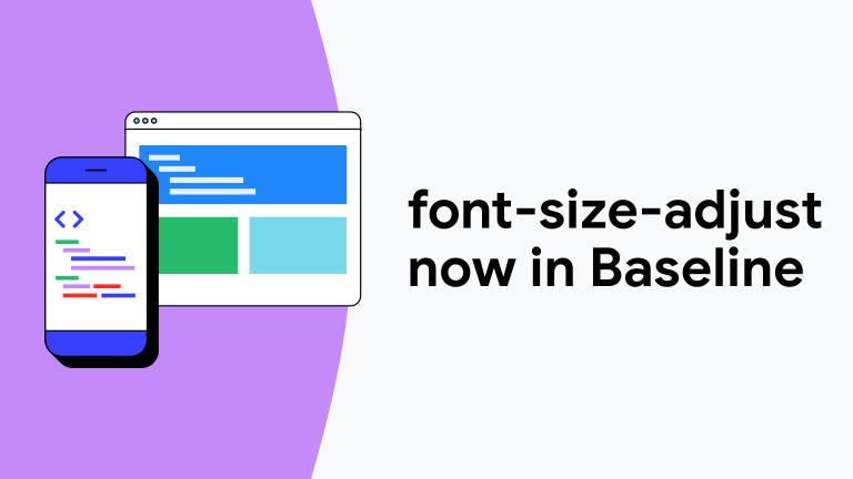 CSS font-size-adjust is now in Baseline  |  Weblog  |  internet.dev