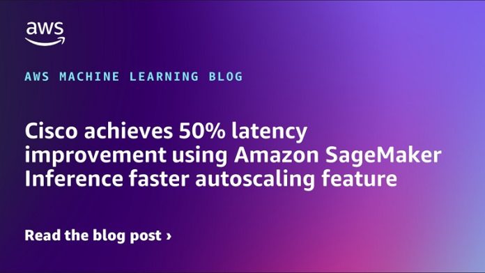 Cisco achieves 50% latency improvement using Amazon SageMaker Inference faster autoscaling feature