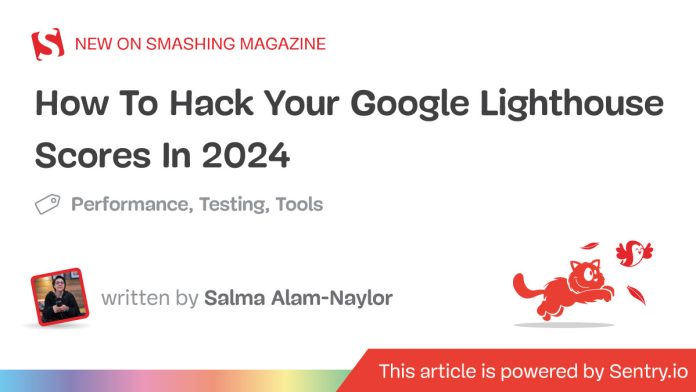 How To Hack Your Google Lighthouse Scores In 2024 — Smashing Magazine