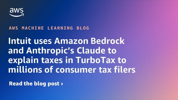 Intuit uses Amazon Bedrock and Anthropic’s Claude to explain taxes in TurboTax to millions of consumer tax filers