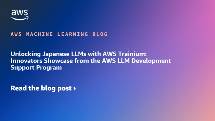 Unlocking Japanese LLMs with AWS Trainium: Innovators Showcase from the AWS LLM Development Support Program