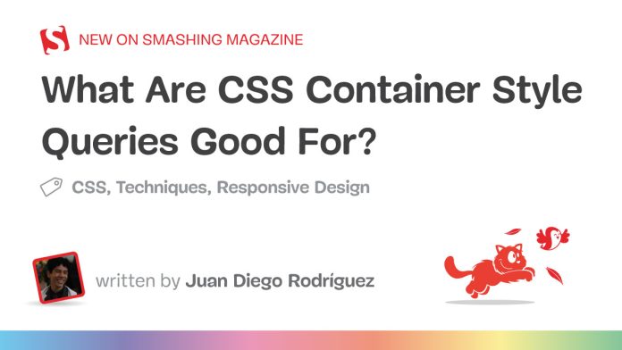 What Are CSS Container Style Queries Good For? — Smashing Magazine