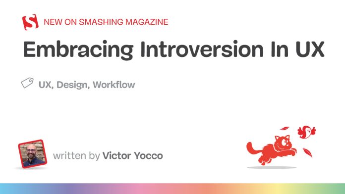 Embracing Introversion In UX — Smashing Magazine